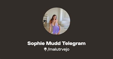 Telegram: Contact @sophiemuddof.